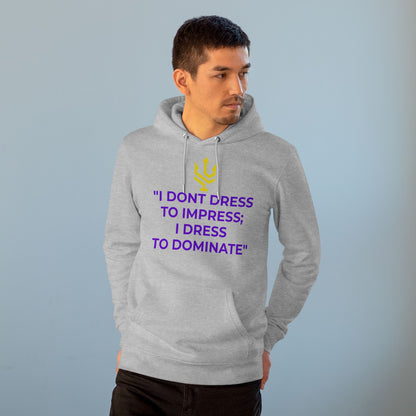 Unisex Cruiser Hoodie - I Dominate!