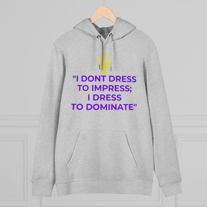 Unisex Cruiser Hoodie - I Dominate!