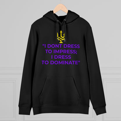 Unisex Cruiser Hoodie - I Dominate!