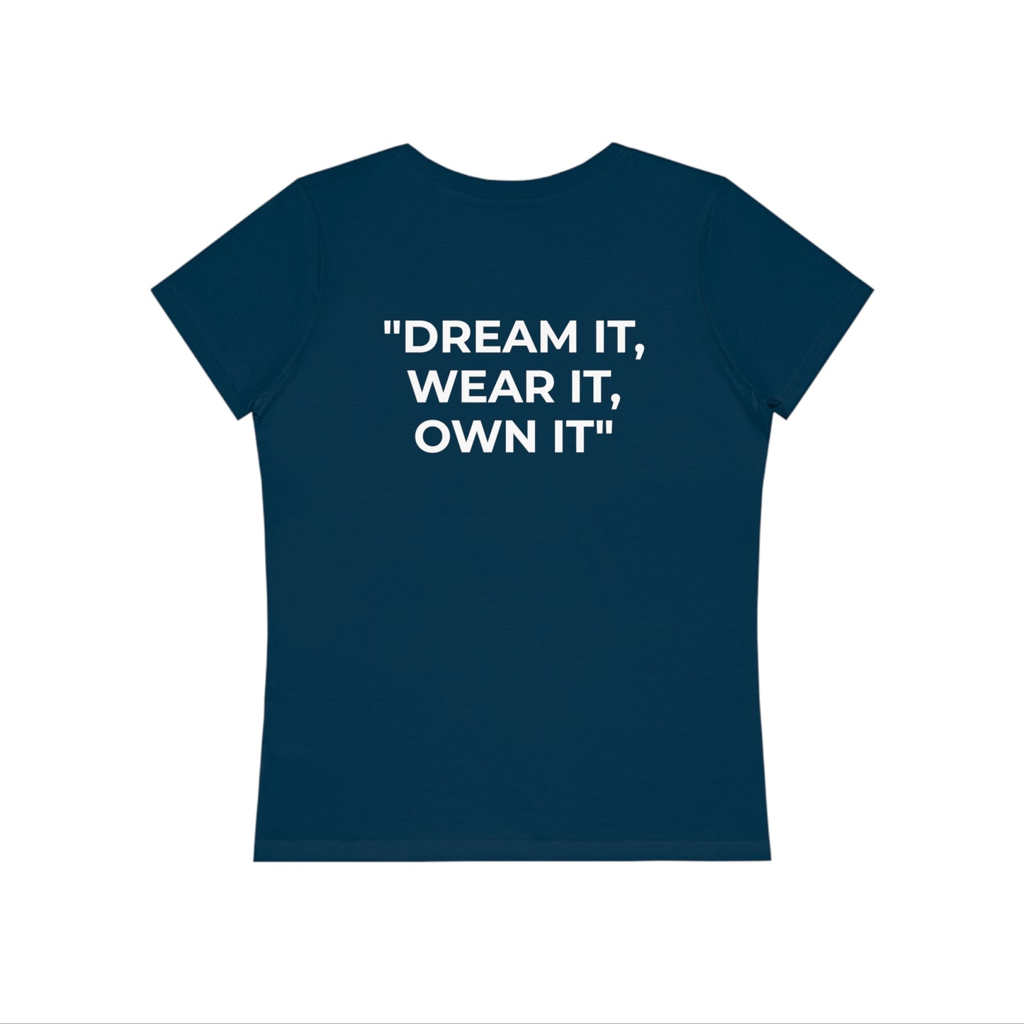 Women's T-Shirt - "Dream It!