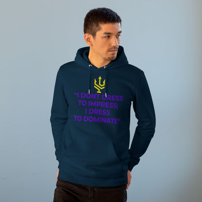 Unisex Cruiser Hoodie - I Dominate!